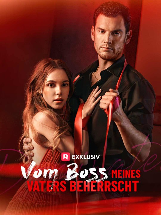 Vom Boss meines Vaters beherrscht Ganze Folge