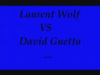 Laurent Wolf VS David Guetta - Stay Saxo ( DJ Clem )