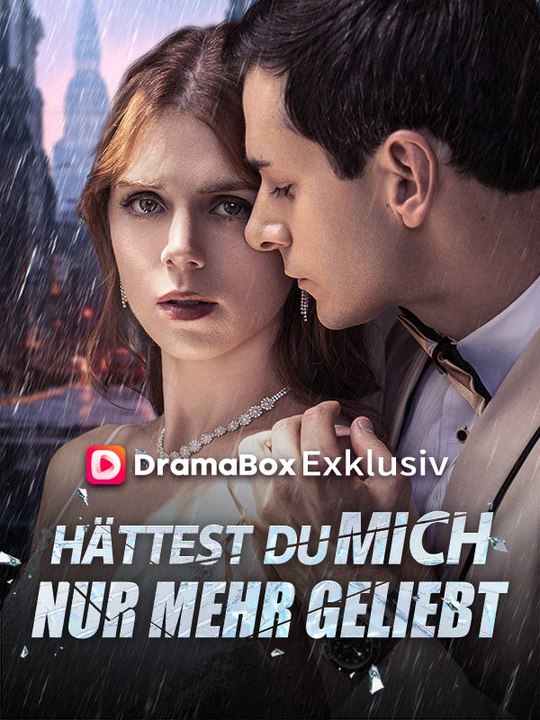 Hättest du mich nur mehr geliebt Ganze Folge