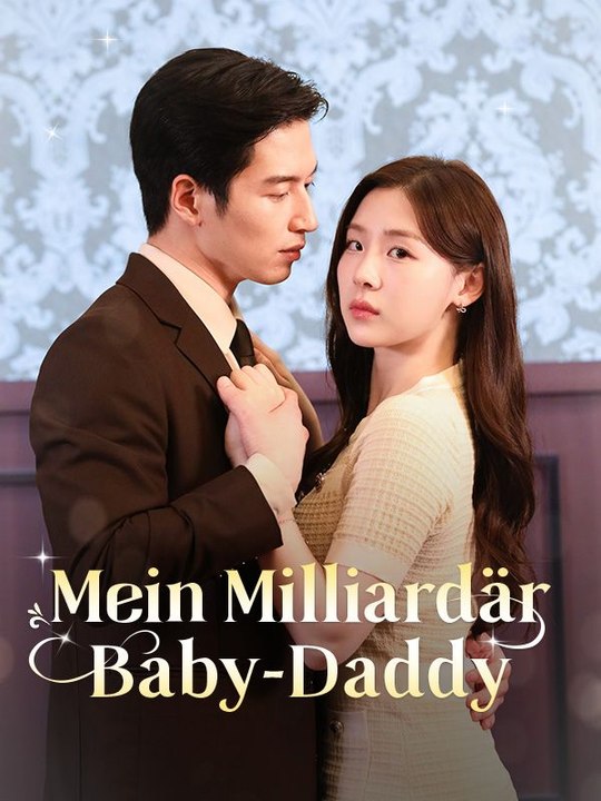 Mein Milliardär Baby-Daddy Ganze Folge