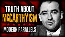 The Truth About McCarthyism: Modern Parallels [REMASTERED]