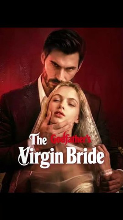 The Godfather's Virgin Bride(2026) - FULL ENGSUB | Reelshort Hot HD