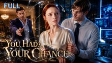 You Had Your Chance ¦ I Was Their Free Nanny—Now I’m Their Biggest Regret FULL MOVIES ENGLISH SUB