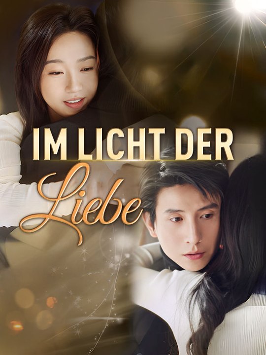Im Licht der Liebe Ganze Folge