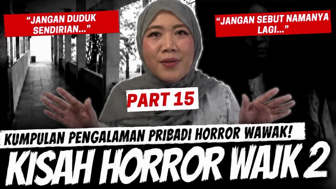 1993 - "JANGAN SEBUT NAMANYA" - KISAH HORROR WAWAK PART 15