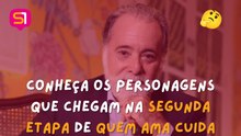 Conheça os personagens da segunda fase de Quem Ama Cuida!