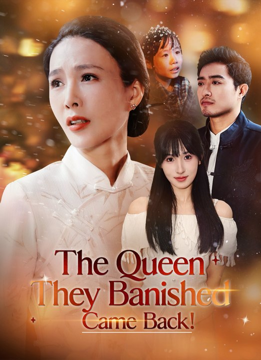 The Queen They Banished Came Back | Full 80 Eps SD Drama 2026