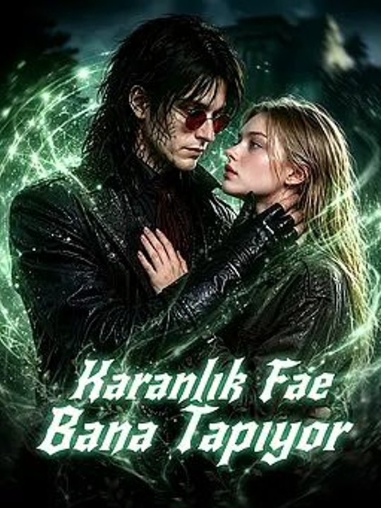Karanlık Fae Bana Tapıyor