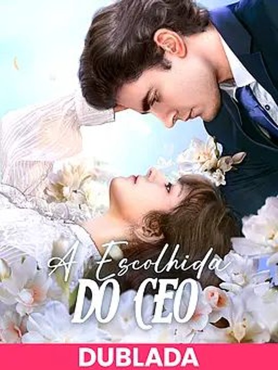 (DOBLADA)A Escolhida do CEO