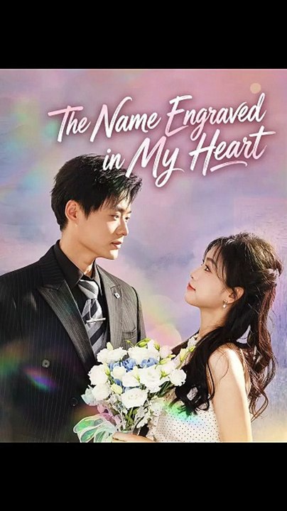 The Name Engraved in My Heart Chinese Drama | Full Short Drama | English Sub 2026 [Full Movie]