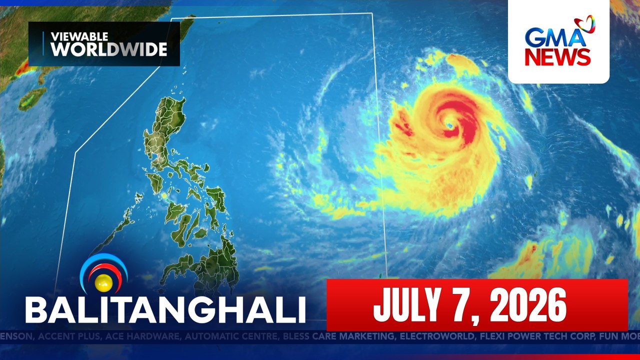 Balitanghali Express: July 7, 2026