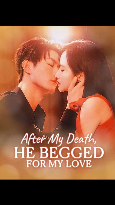 [Dubbed] After My Death, He Begged for My Love Chinese Drama | Full Short Drama | English Sub 2026 [Full Movie]