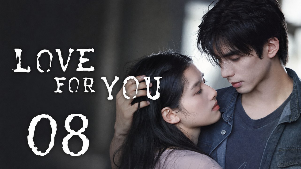 Ep.8 Love for You (2026) Engsub