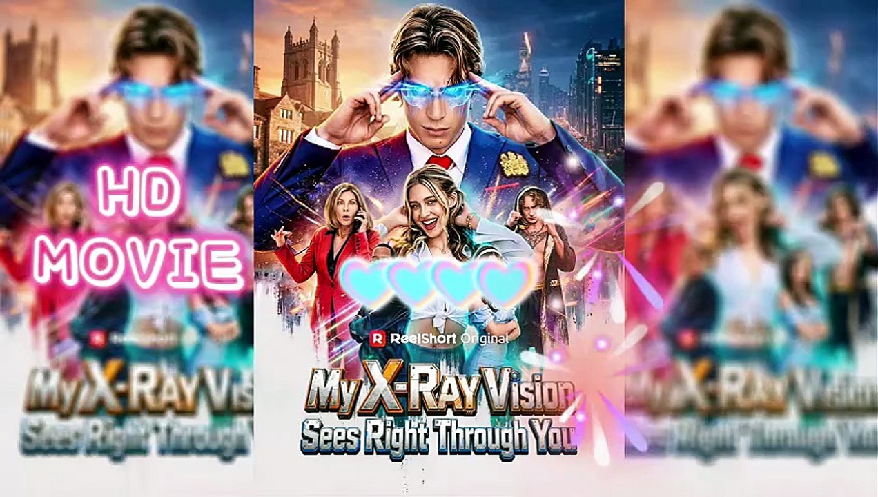 My X-Ray Vision Sees Right Through You💥💕Eng Sub❤️‍🔥