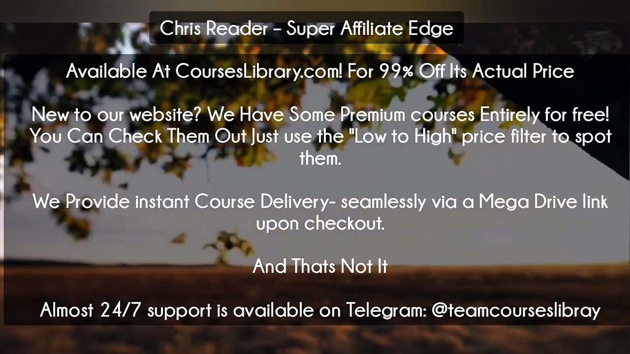 (Courseslibrary.com)Chris Reader – Super Affiliate Edge