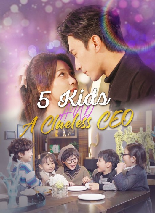 5 Kids and a Clueless CEO | Full 80 Eps SD Drama 2026