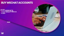 Buy WeChat Account – Bulk & Individual Accounts Online