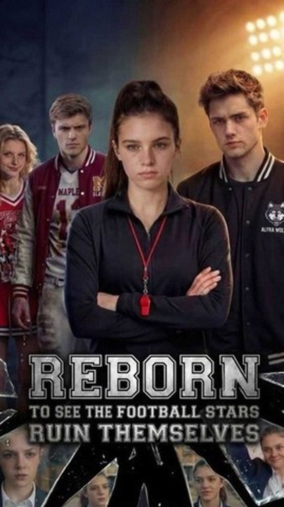 Reborn to See the Football Stars Ruin Themselves- ENGSUB
