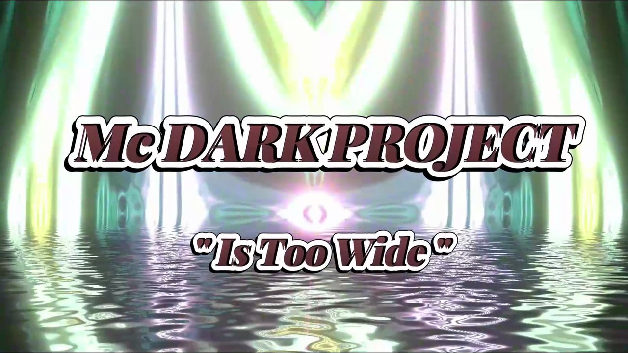 Mc DARK PROJECT - "Is too Wide" - Experimental HD Music Video