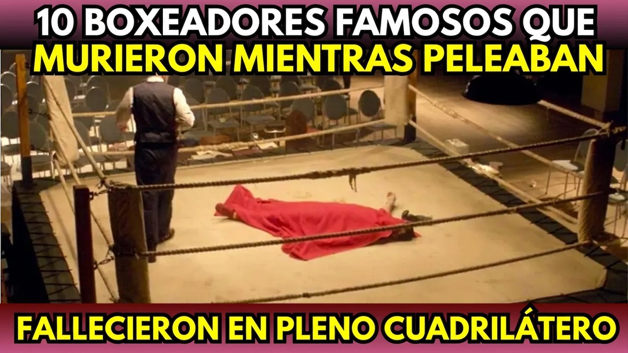 Parte 2: 10 boxeadores famosos que murieron durante una pelea