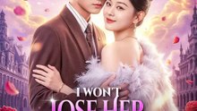 I Won't Lose Her Again | Serie Completa | Short Drama Español