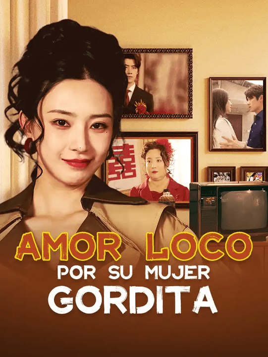 Amor loco por su mujer gordida | Serie Completa | Short Drama Español