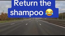 Return the shampoo 😂 🧴