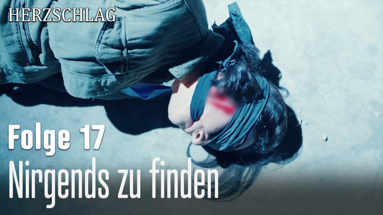 Nirgends zu finden-Herzschlag Folge 17