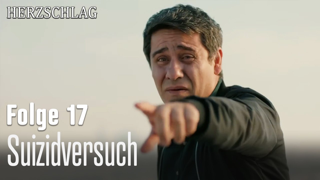 Suizidversuch-Herzschlag Folge 17