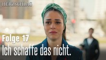 Ich schaffe das nicht.-Herzschlag Folge 17