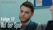 Auf der Spur-Herzschlag Folge 17