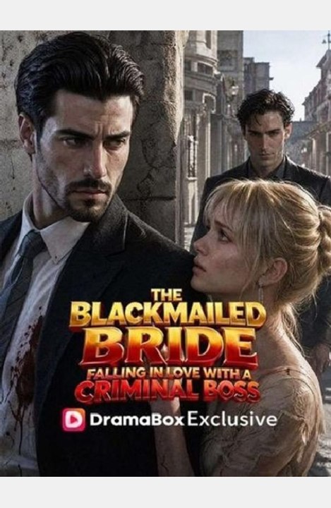 The Blackmailed Bride- Falling in Love With a Criminal Boss - Full Movies English Sub