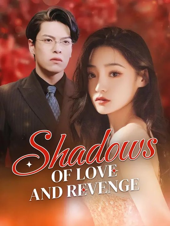 Shadows of Love and Revenge | Full Series | Shor…