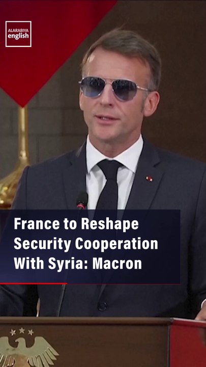 France to Reshape Security Cooperation With Syria: Macron