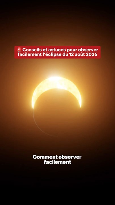 🚨 Astuces pour observer facilement l’éclipse d...
