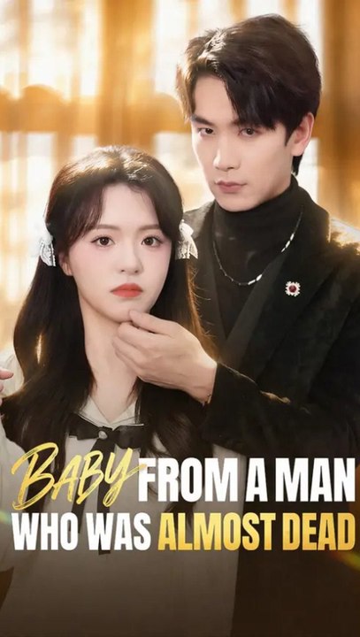 Baby From a Man Who Was Almost Dead (ENGSUB) | Full EP | Billionaire Romance #ANS