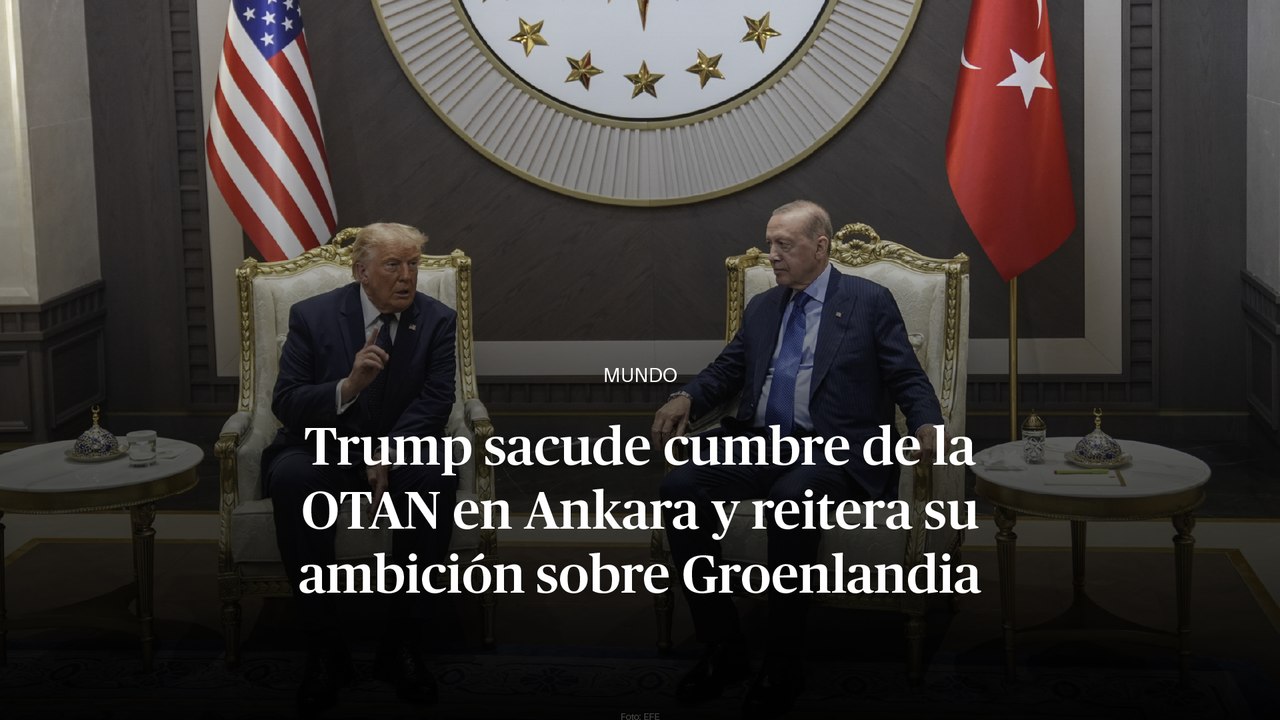 Trump sacude cumbre de la OTAN en Ankara y reitera su ambición sobre Groenlandia