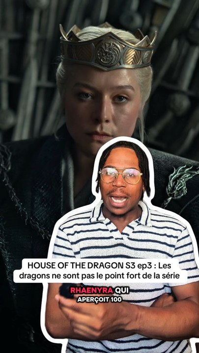 HOUSE OF THE DRAGON S3 ep 3 : Rhaenyra est LA REINE