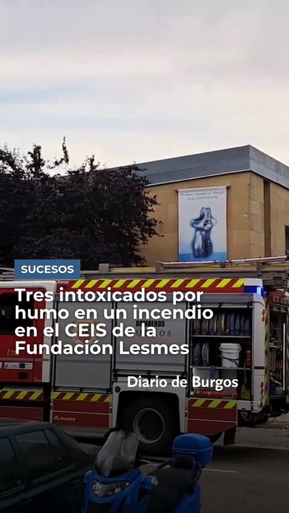 Tres intoxicados por humo en Burgos en un incendio en el CEIS de la Fundación Lesmes.