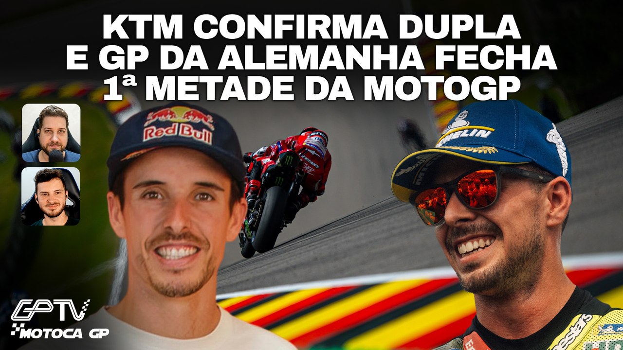 KTM PERDE ACOSTA E APOSTA NA EXPERIÊNCIA, E O QUE ESPERAR DO GP DA ALEMANHA? |Motoca GP