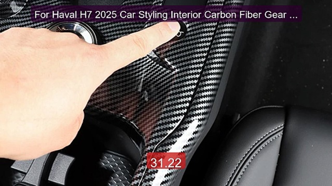 For Haval H7 2025 Car Styling Interior Carbon Fiber Gear Shif... -- Amazing Value 2026 | Must Have!
