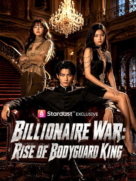 Billionaire War: Rise of Bodyguard King Episode 55