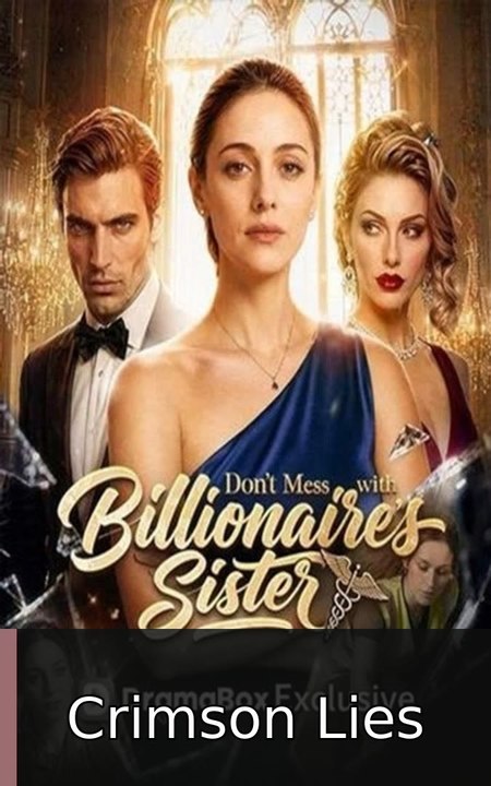Don't Mess With The Billionaire Sister #engsub #fullepisode🎯🎬 | Crimson Lies