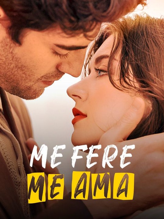 Me Fere, Me Ama Série Completa