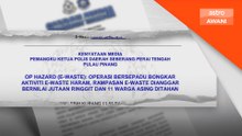 Polis bongkar aktiviti proses e-waste haram, tahan 11 warga asing