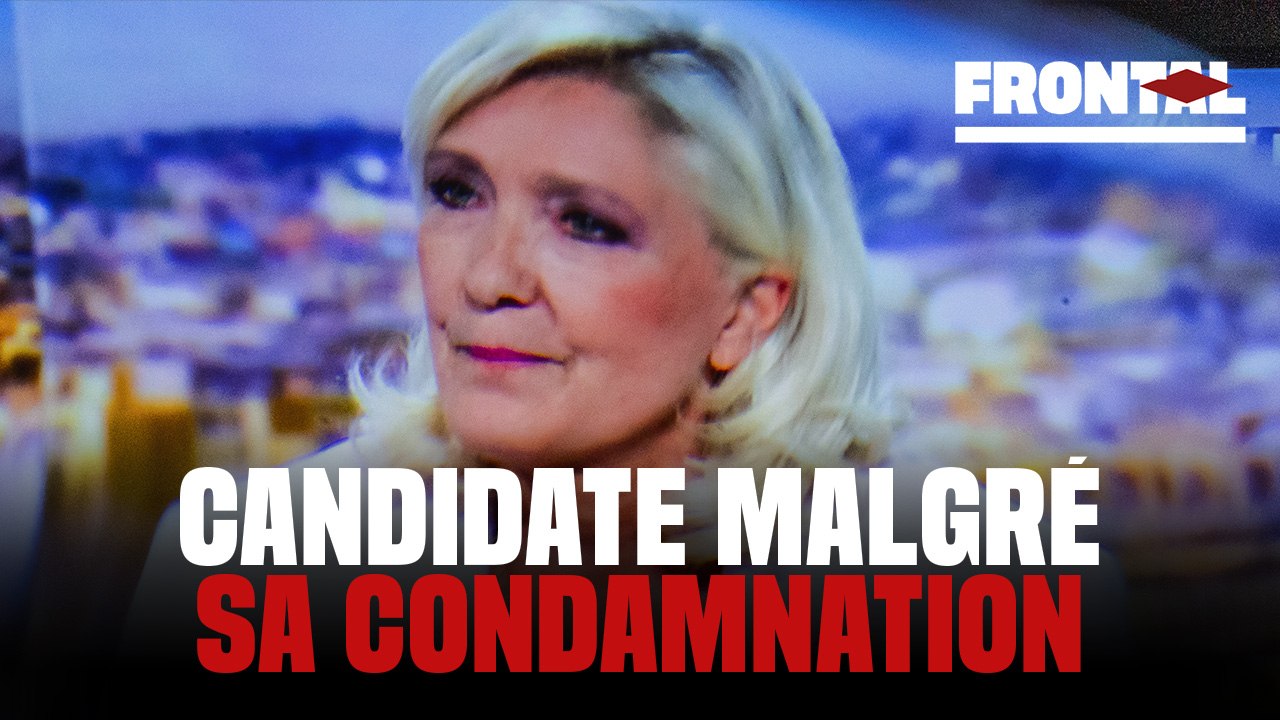 Pourquoi Marine Le Pen est candidate à la prési...