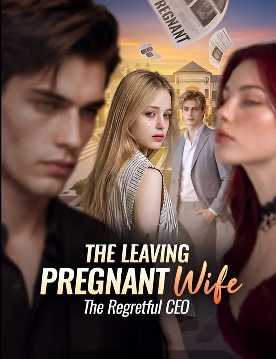 Watch The Leaving Pregnant Wife: Complete Full EPS