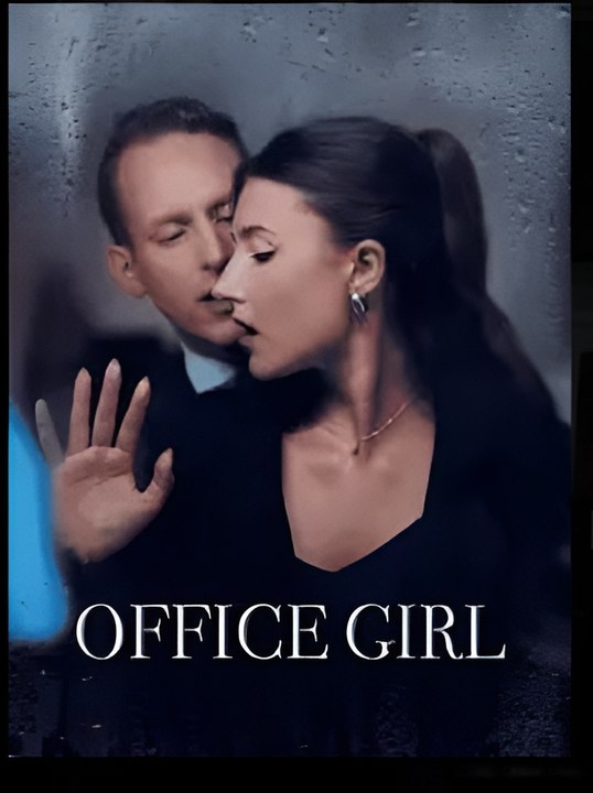 Office Girl - Drama FULL MOVIES ENGLISH SUB