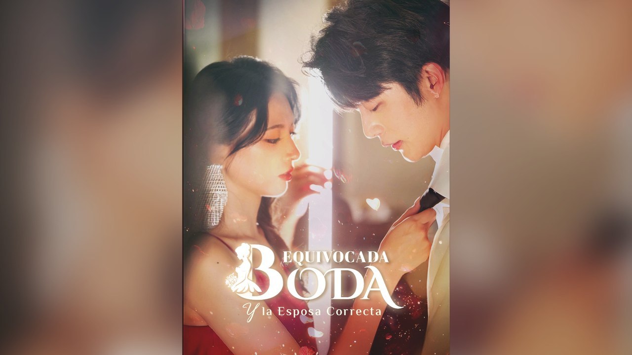 Boda Equivocada Y La Esposa Correcta (Doblado) (Español)- Full - 2026