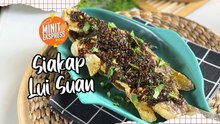 Siakap Lui Suan Paling Sedap & Menyelerakan